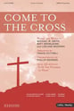 Come to the Cross SATB choral sheet music cover